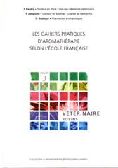 Les Cahiers pratiques d'aromath�rapie : V�t�rinaire - bovins
