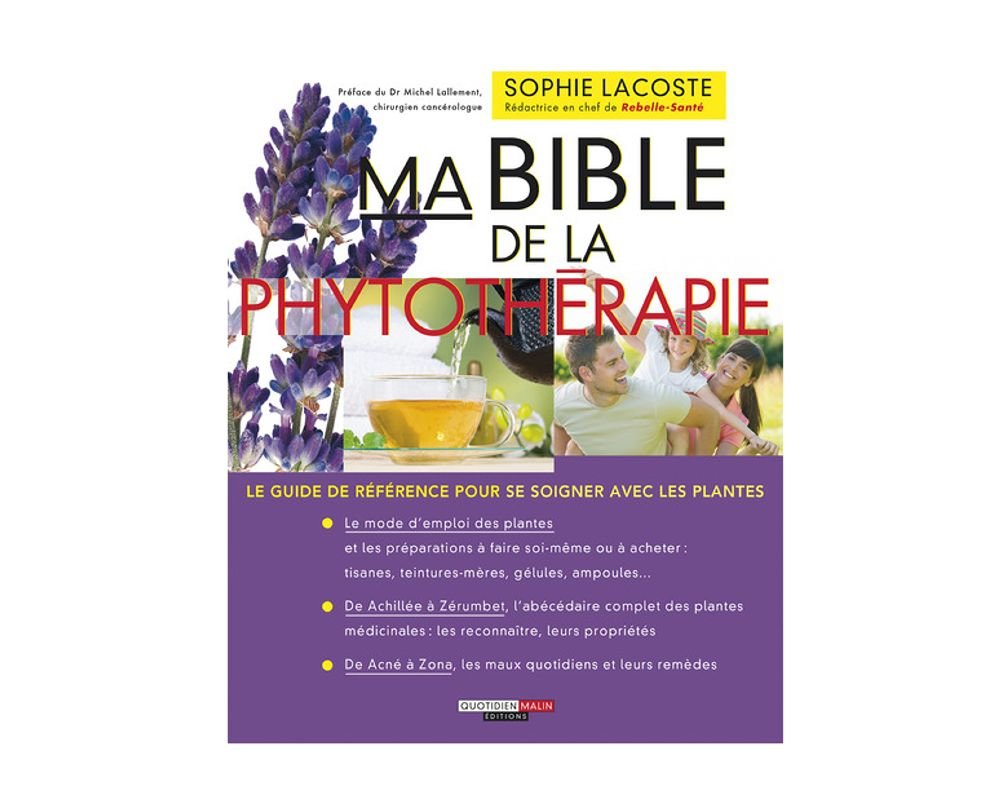 Ma Bible De La Phytothérapie Pdf Gratuit Ma Bible de la Phytothérapie - Sophie Lacoste - Editions Leduc.s