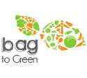 Bag to Green : Découvrez les produits Bag to Green : Découvrez les produits
