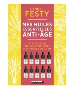 Mes huiles essentielles anti-âge