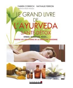 Le grand livre de l'Ayurvéda santé-détox