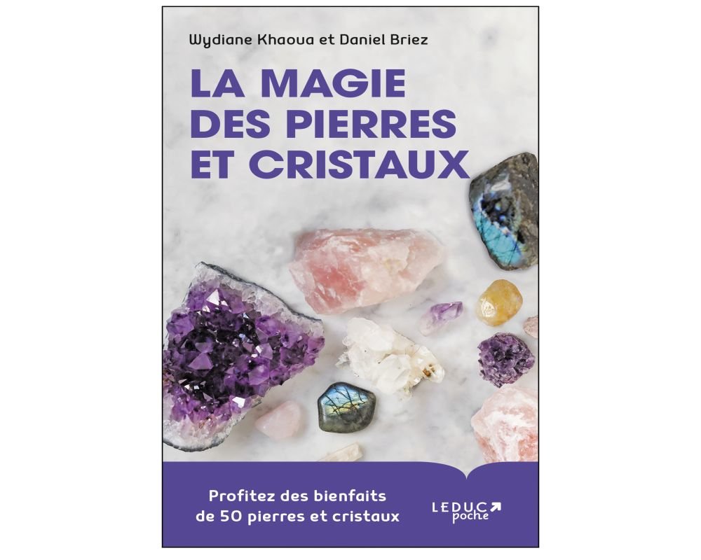 La magie des pierres et des cristaux