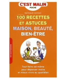100 recipes and tips home, beauty, well-being