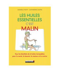 Les huiles essentielles, c'est malin, pièce