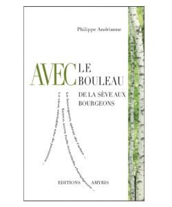 Avec le bouleau, de la sève aux bourgeons, pièce