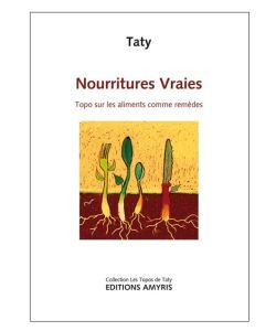 Nourritures vraies, Topo sur les aliments comme remède, Taty, pièce