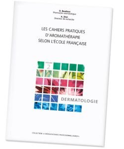 Les Cahiers pratiques d'aromathérapie : Dermatologie, D. Baudoux, pièce