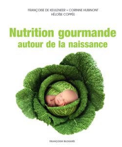 Nutrition gourmande autour de la naissance, pièce